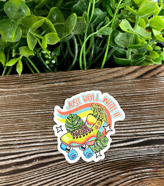 Just Roll With It, Die Cut Vinyl Sticker, Boho Fun, Water Resistant, Motivational Positivity, Rollerblades Skating Vintage |Sticker or Magnet