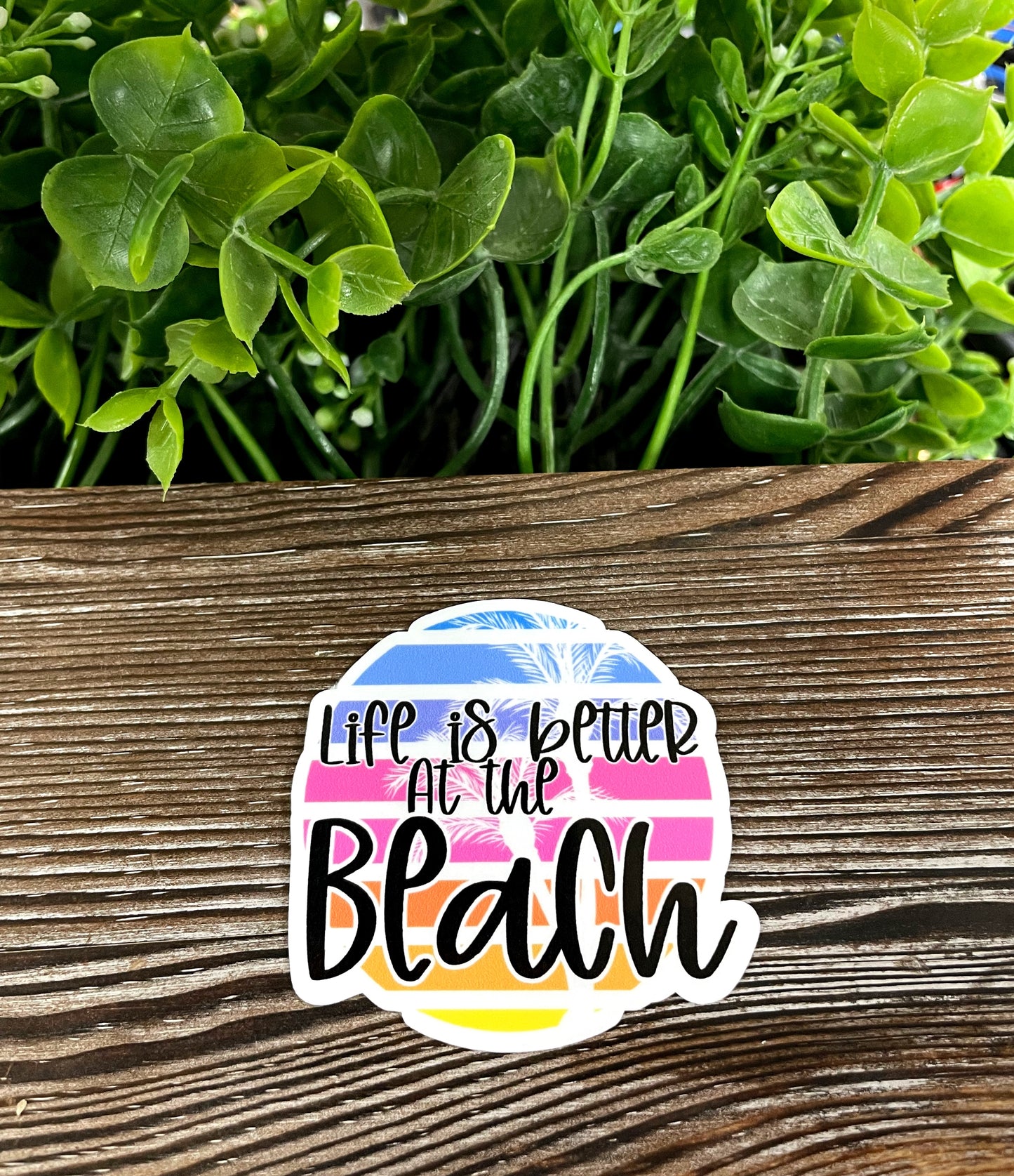 Life is Better at the Beach, Die Cut Vinyl Sticker, Boho Fun, Water Resistant, Summer Time |Sticker or Magnet