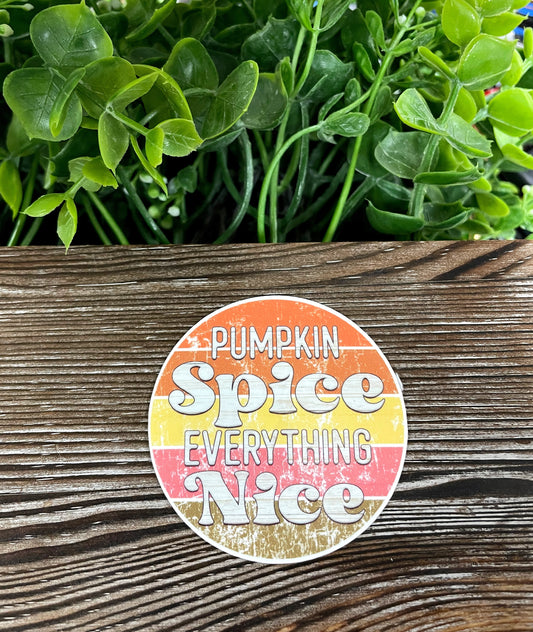 Pumpkin Spice Everything Nice, Die Cut Vinyl Sticker, Boho Fun, Water Resistant, Distressed Background, Fall Season Orange Autumn |Sticker or Magnet