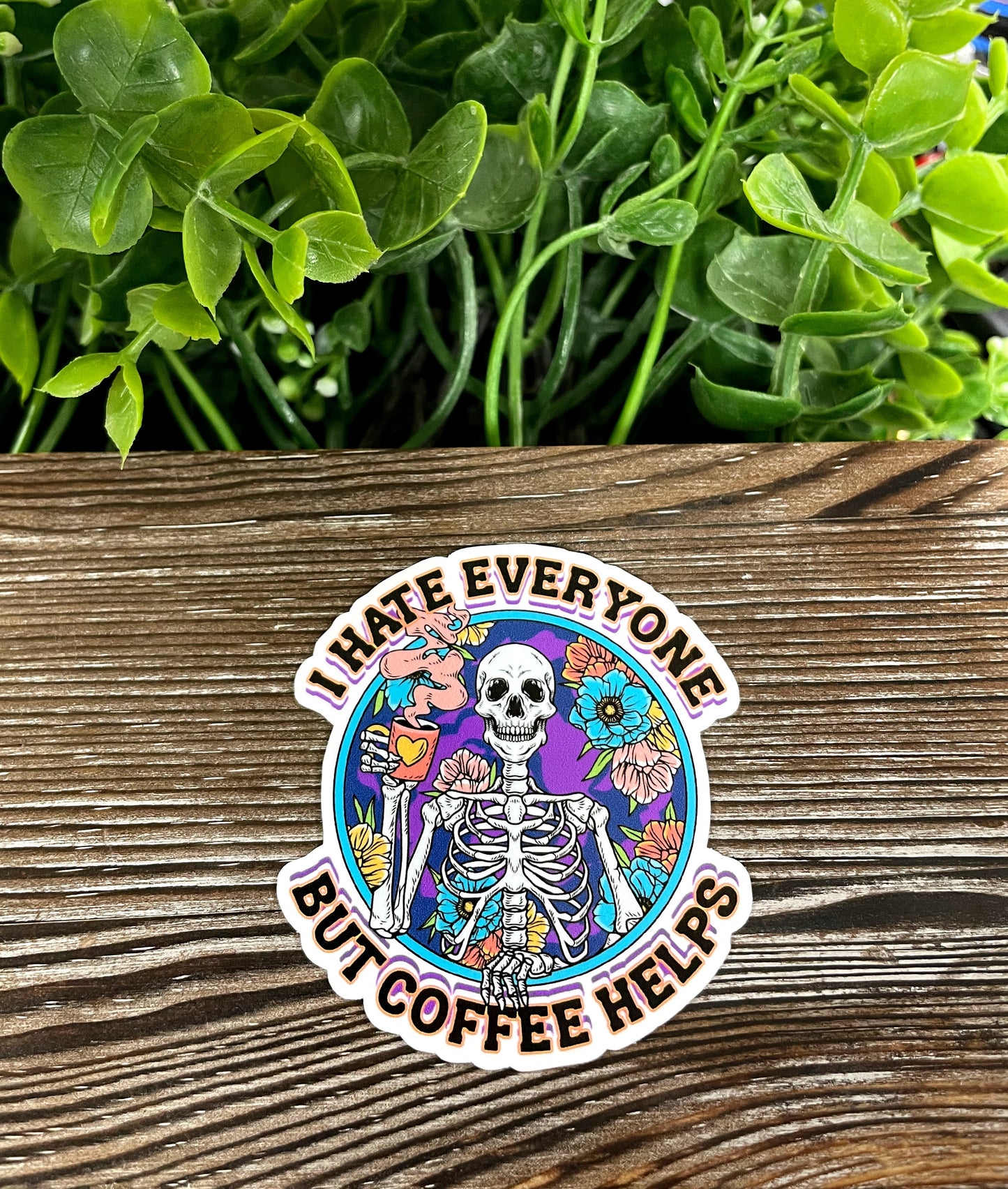 I Hate Everyone but Coffee Helps, Die Cut Vinyl Sticker, Boho Fun, Water Resistant, Snarky Sarcasm Witty Quote, Funny Saying, Skeleton and Flowers |Sticker or Magnet