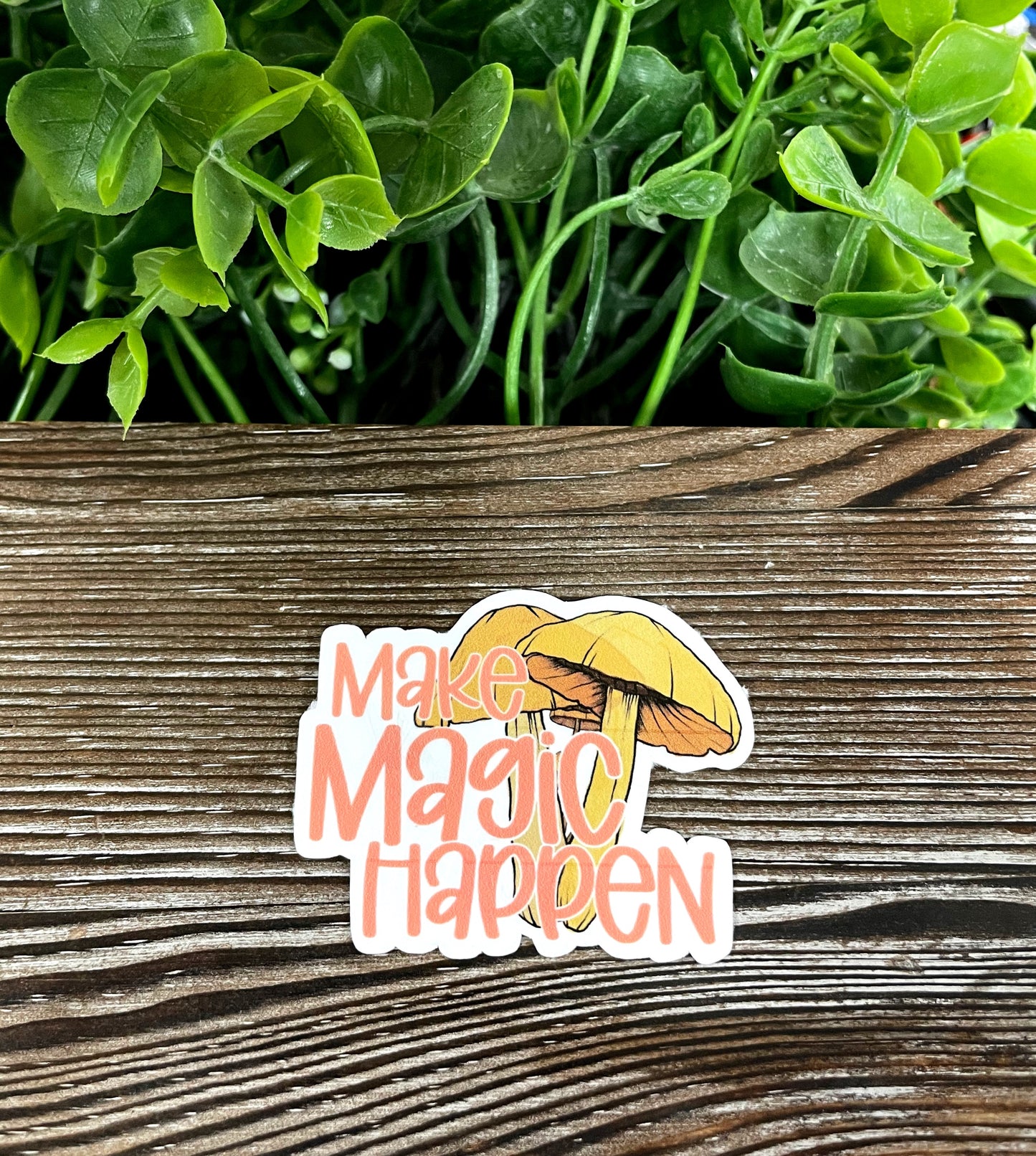 Make Magic Happen, Mushrooms, Die Cut Vinyl Sticker, Boho Fun, Water Resistant, Fungi Shrooms Toadstool |Sticker or Magnet
