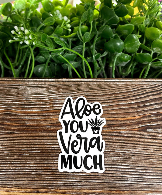 Aloe You Vera Much, Die Cut Vinyl Sticker, Boho Fun, Water Resistant, Plant Pun, Gardening |Sticker or Magnet