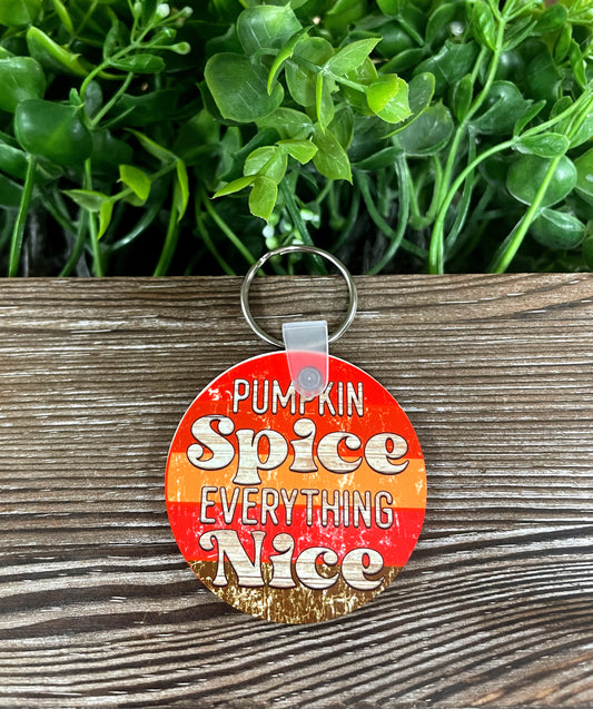 Pumpkin Spice Everything Nice, MDF Round Keychain, Boho Fun, Fall Autumn Love Weather - Handmade by Marlayna