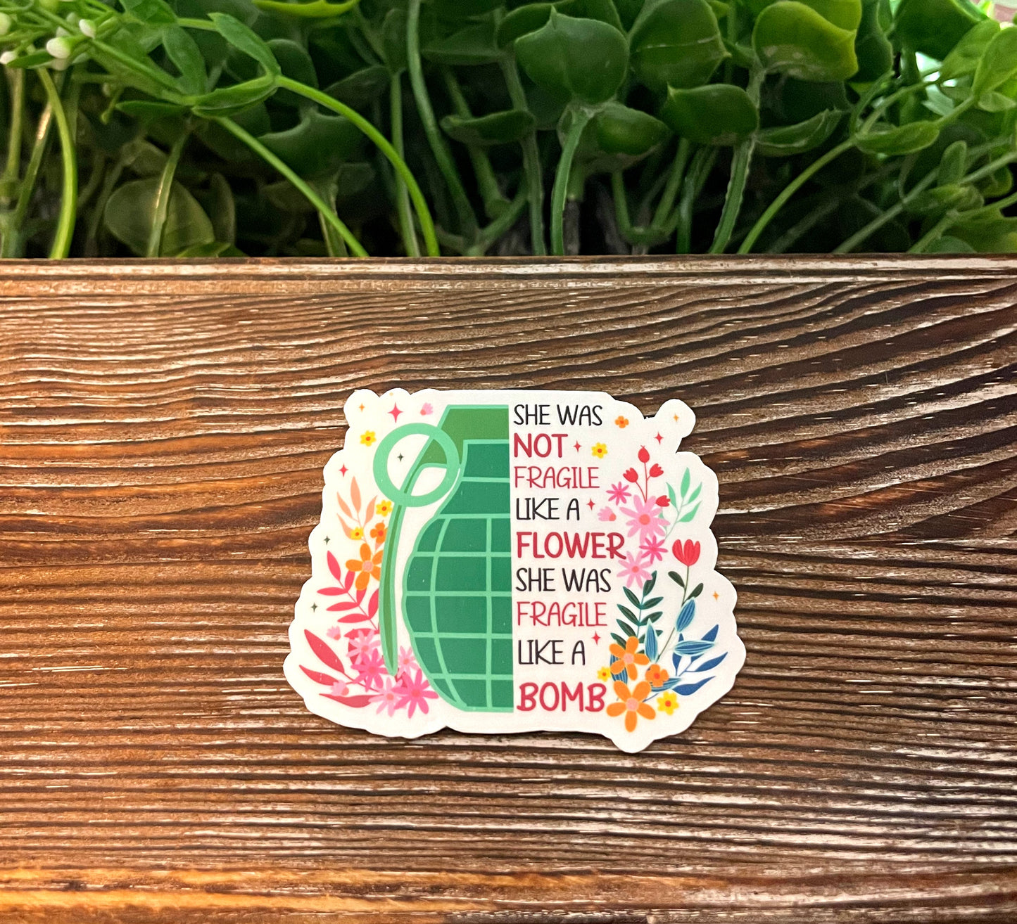 Fragile Like a Bomb |Vinyl Sticker or Magnet |Refrigerator Fridge Car |Motivational Empower |Feminism Women |Floral Grenade |Sticker or Magnet