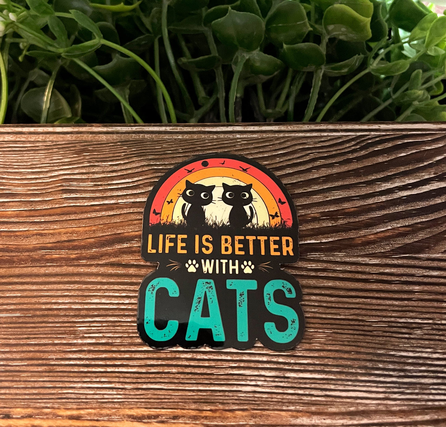 Life Is Better With Cats Sticker |Lightweight Vinyl Sticker or Magnet |Vintage Retro |Refrigerator Fridge Car |Cat Mom Pet Dad |Animal Lover |Sticker or Magnet