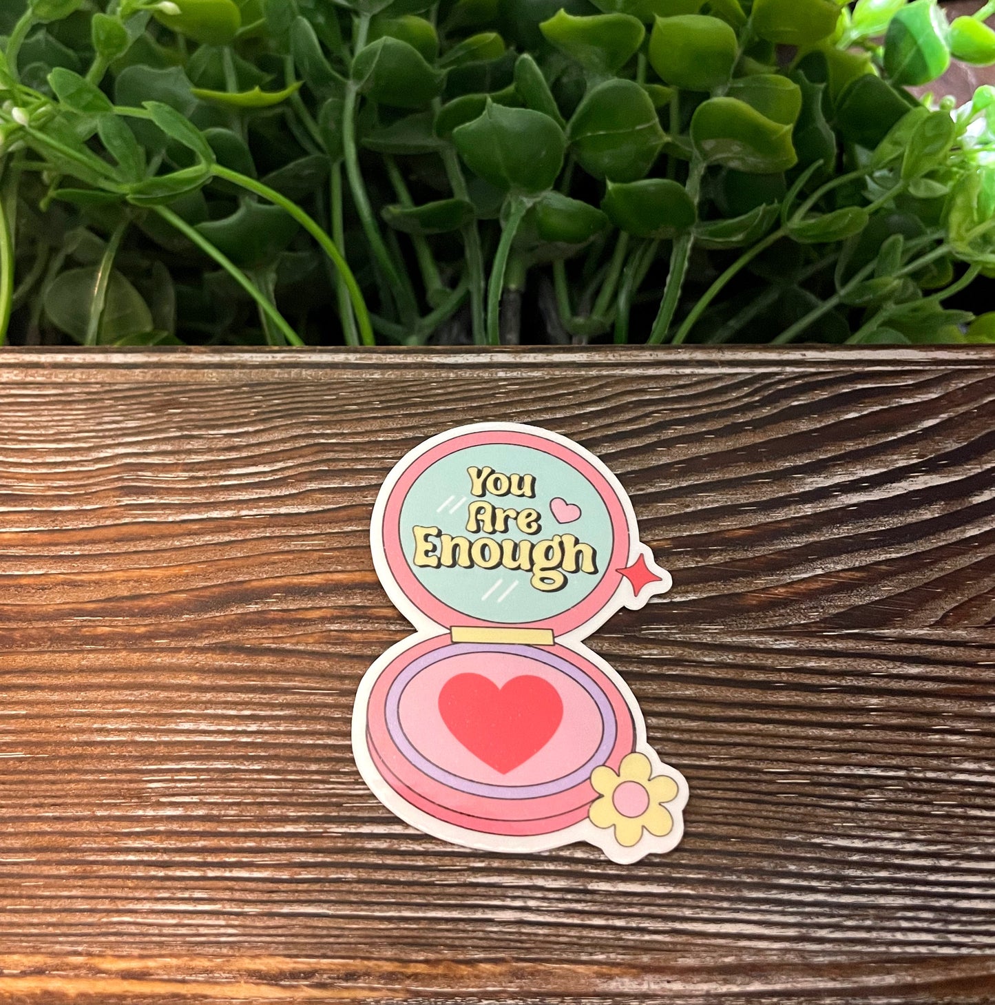 You Are Enough |Vinyl Sticker or Magnet |Refrigerator Fridge Car |Motivational Empower |Flowers Self Care |Positive Quotes |Sticker or Magnet