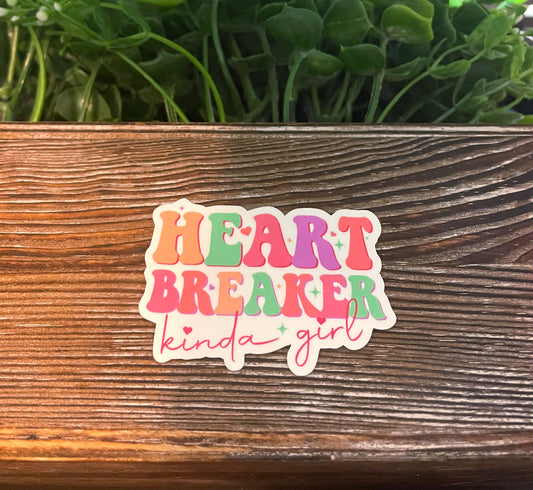 Heart Breaker Kinda Girl |Vinyl Sticker or Magnet |Refrigerator Fridge Car |Valentines Day |Funny Quote |Date Night Gift |Sticker or Magnet