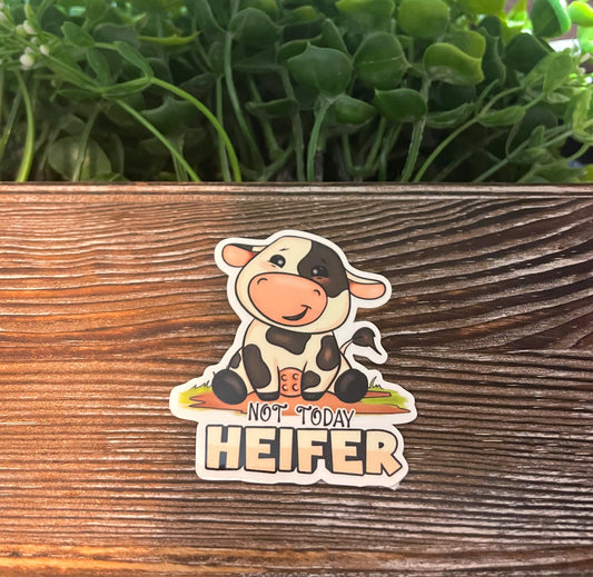 Not Today Heifer Cute Cow |Lightweight Vinyl Sticker or Magnet |Refrigerator Fridge Car |Farm Life |Love Animals |Barn Yard |Sticker or Magnet