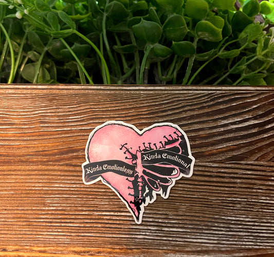 Kinda Emotionless Kinda Emotional, Vinyl Sticker, Water Resistant, Valentines Day, Funny Quote, Dark Humor |Sticker or Magnet