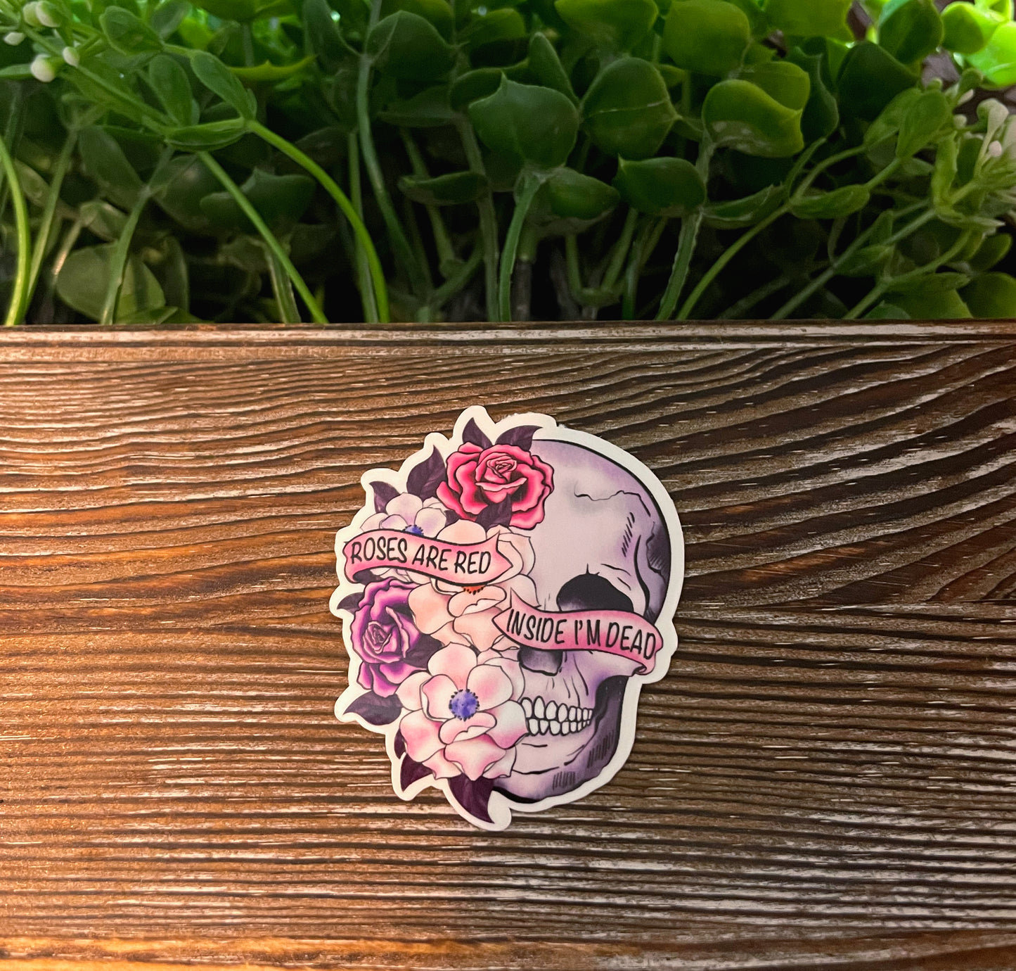 Roses are Red Inside I'm Dead Skull, Vinyl Sticker, Water Resistant, Valentines Day, Funny Quote, Date Night Gift |Sticker or Magnet