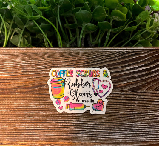Coffee Scrubs and Rubber Gloves |Lightweight Vinyl Sticker or Magnet |Refrigerator Fridge Car |Nursing Student |Staff Gift |Medical Appreciation |Sticker or Magnet
