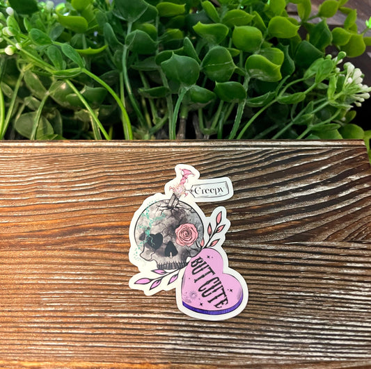 Creepy but Cute |Vinyl Sticker or Magnet |Refrigerator Fridge Car |Valentines Day |Funny Quote |Dark Humor Love |Sticker or Magnet