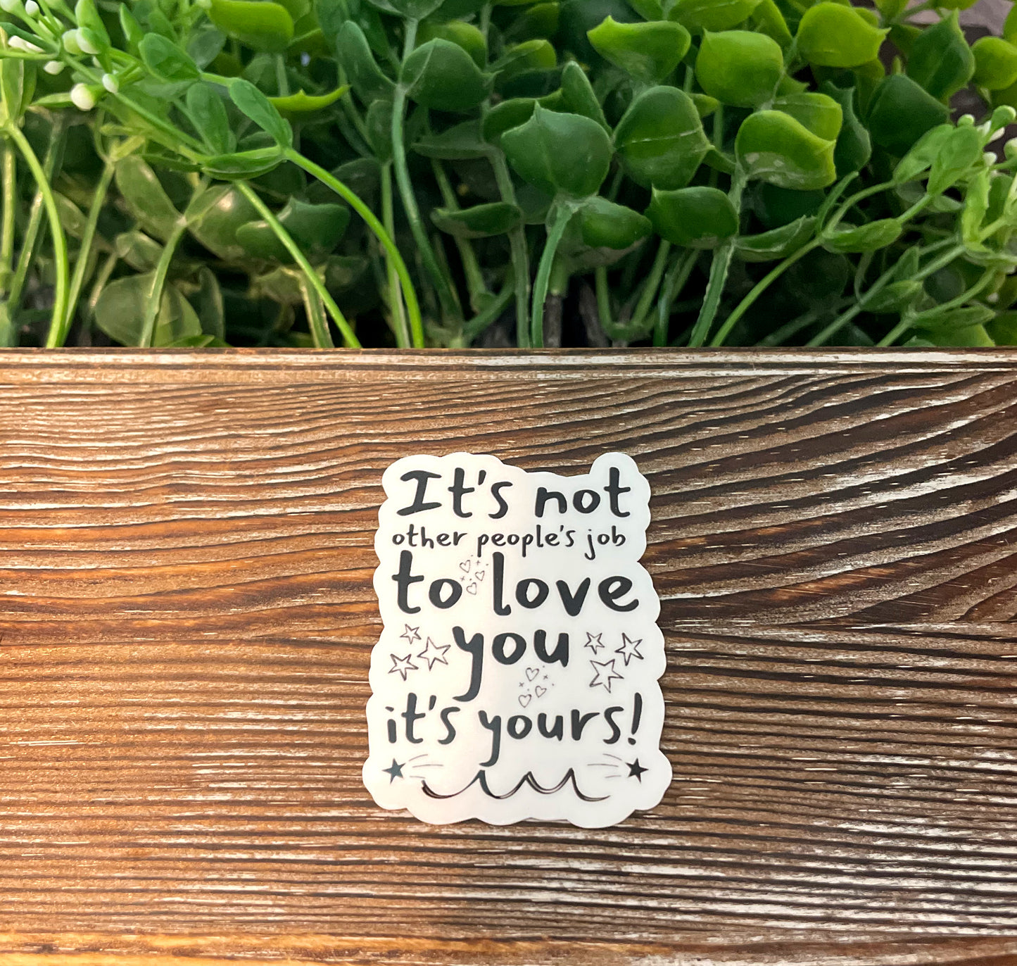 It's Your Job to Love Yourself, Die Cut Vinyl Sticker, Water Resistant, Empowerment, Inspire Motivate, Self Esteem, Self Love |Sticker or Magnet
