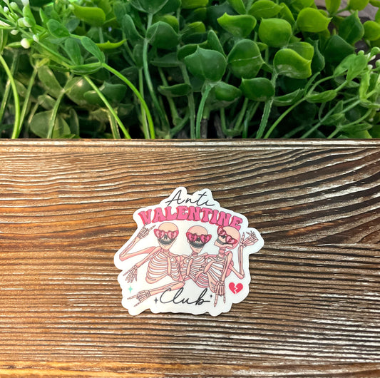 Anti Valentine Club |Vinyl Sticker or Magnet |Refrigerator Fridge Car |Valentines Day |Funny Quote |Dark Humor Love |Sticker or Magnet