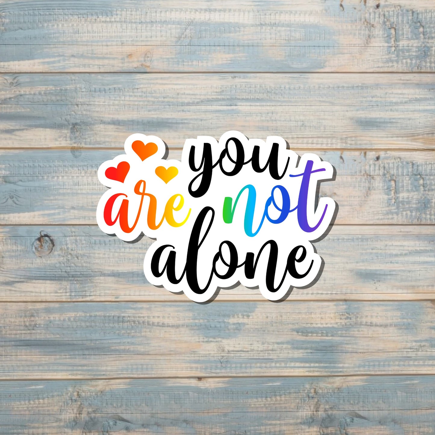 You Are Not Alone, Die Cut Vinyl Sticker, Boho Fun, Water Resistant, Human Rights Equality Women Support, Neurodivergent ADHD |Sticker or Magnet