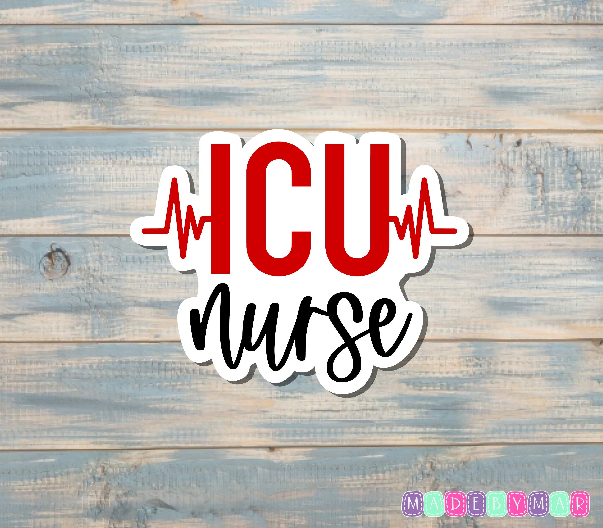 ICU Nurse Sticker |Sticker or Magnet – Handmade by Marlayna