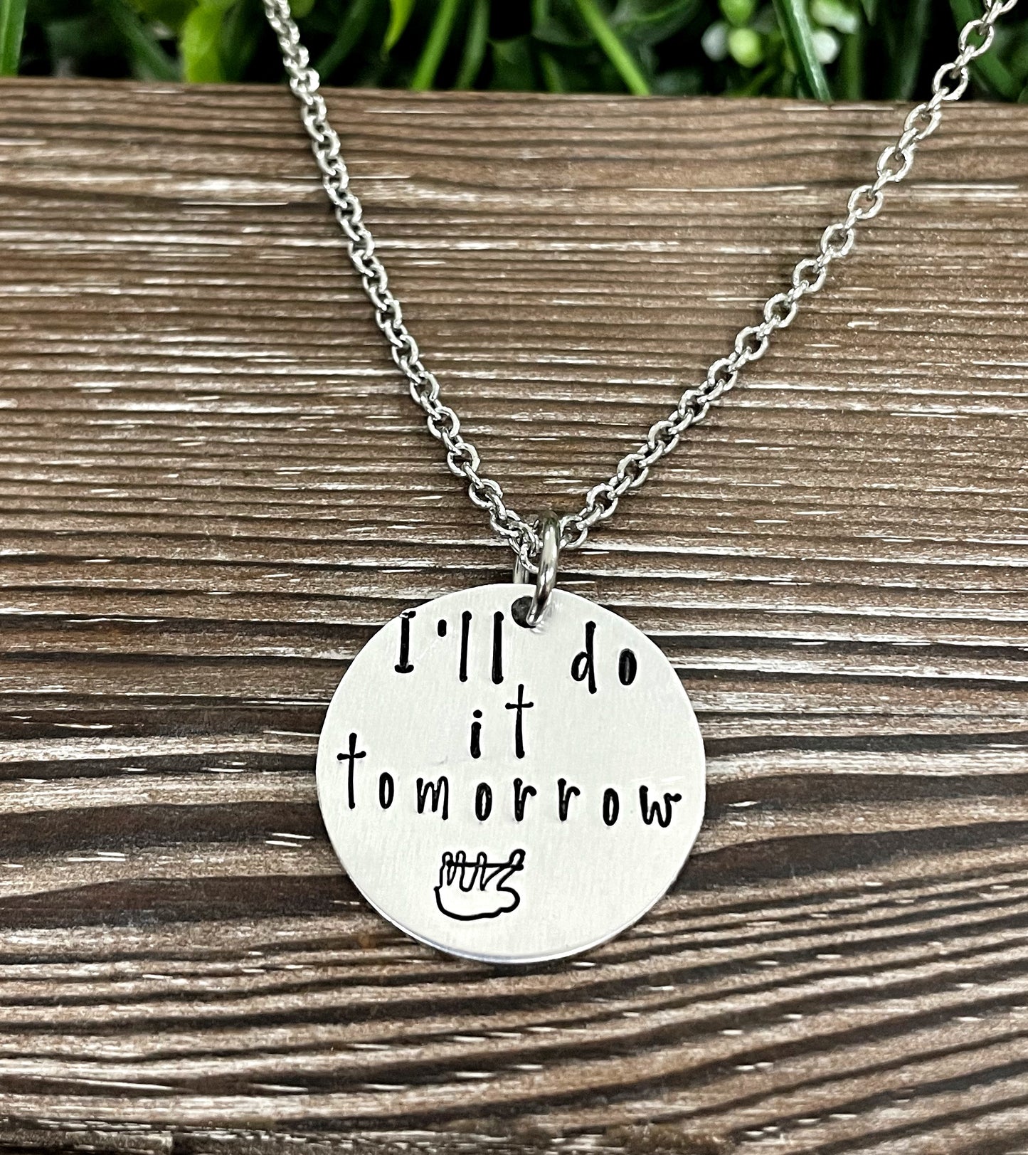 I’ll do it Tomorrow Sloth Fun Animal Themed Hand Stamped Necklace - Handmade by Marlayna