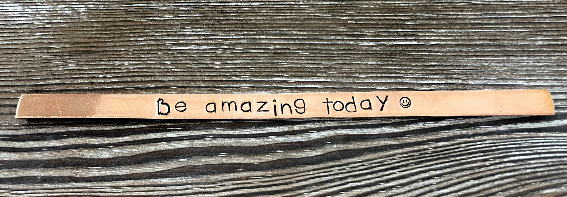 Be Amazing Today Hand Stamped Cuff Bracelet - Can be d - Handmade by Marlayna