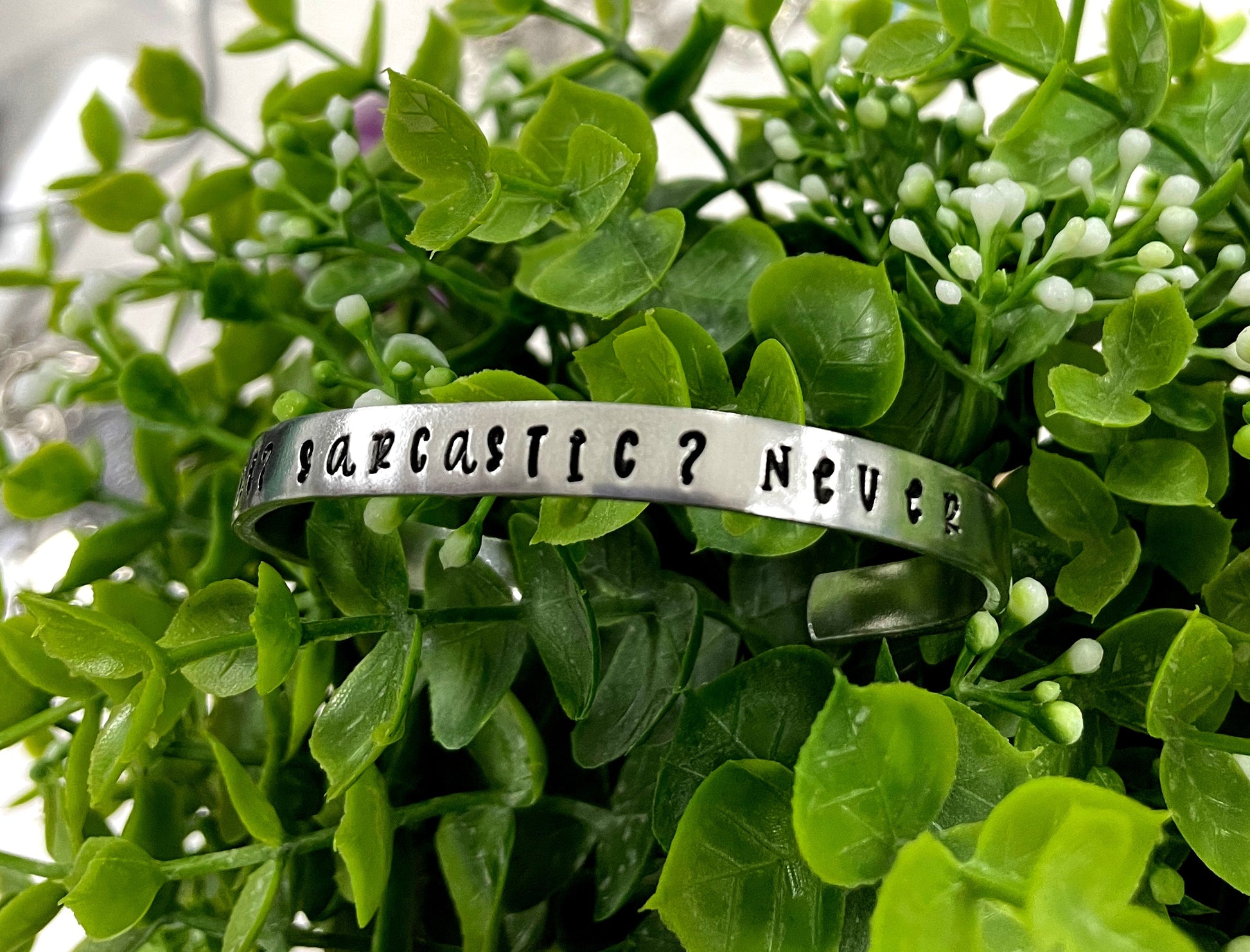 Hand Stamped Cuff Bracelet Sarcasm Quote - Can be d - Handmade by Marlayna