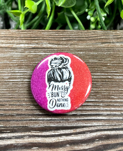 Pink Glitter Messy Bun Graphic Art Button / Pin 1.25” - Handmade by Marlayna