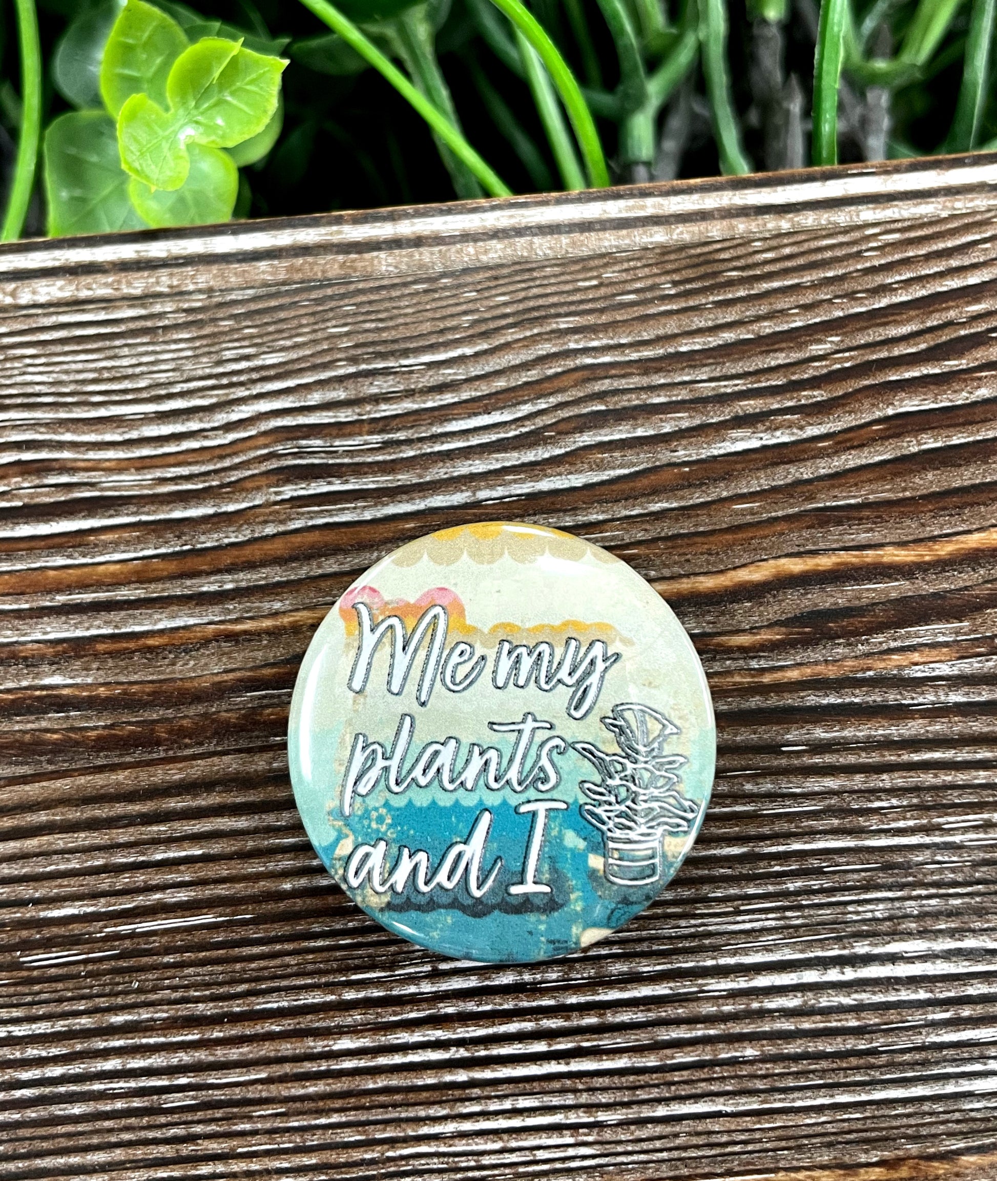 Plant Lover Graphic Art Button / Pin 1.25” - Handmade by Marlayna