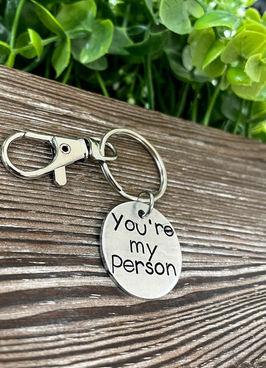 You’re my Person Hand Stamped Key Chain - Handmade by Marlayna