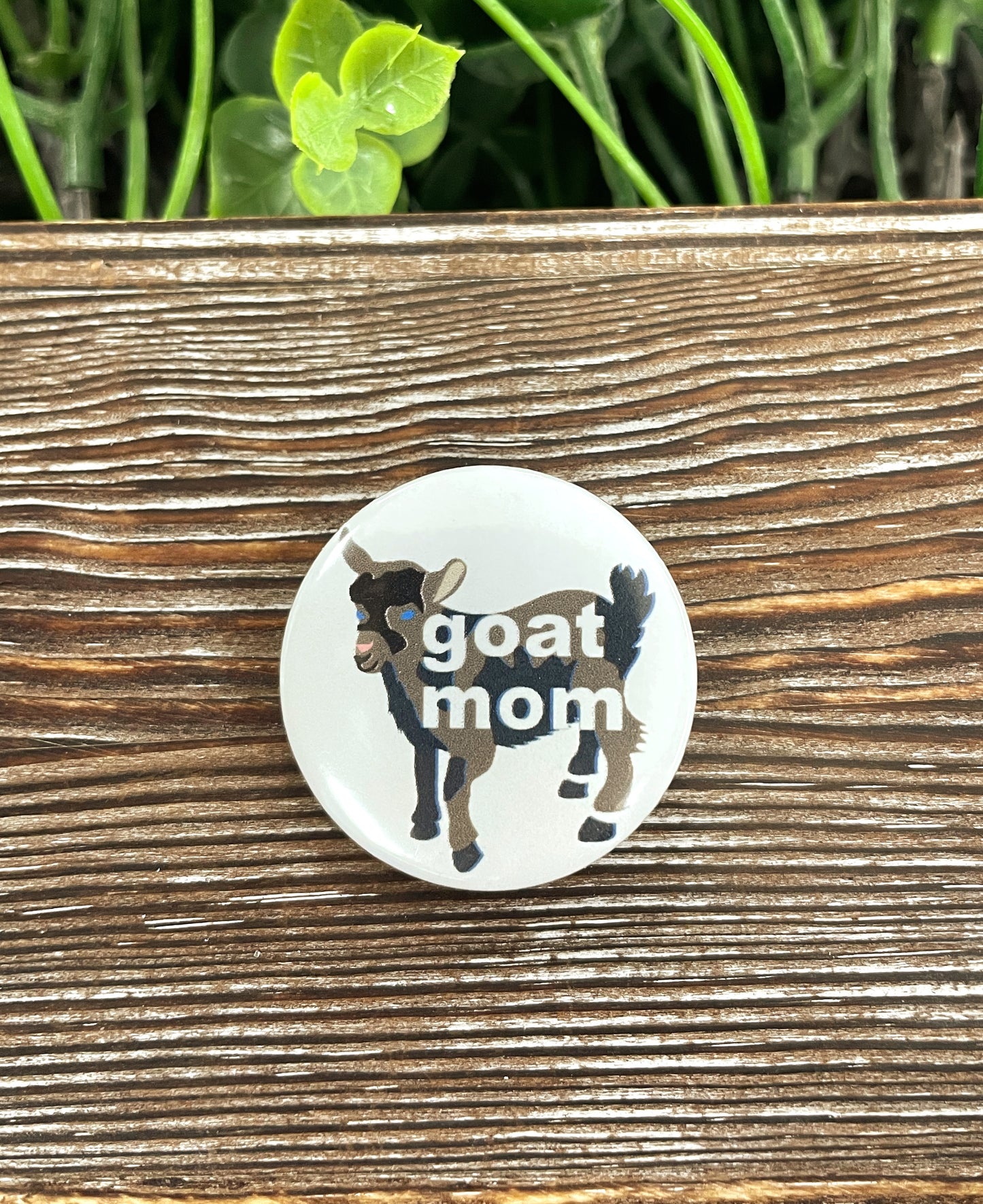 Goat Mom Graphic Art Button / Pin 1.25” - Handmade by Marlayna