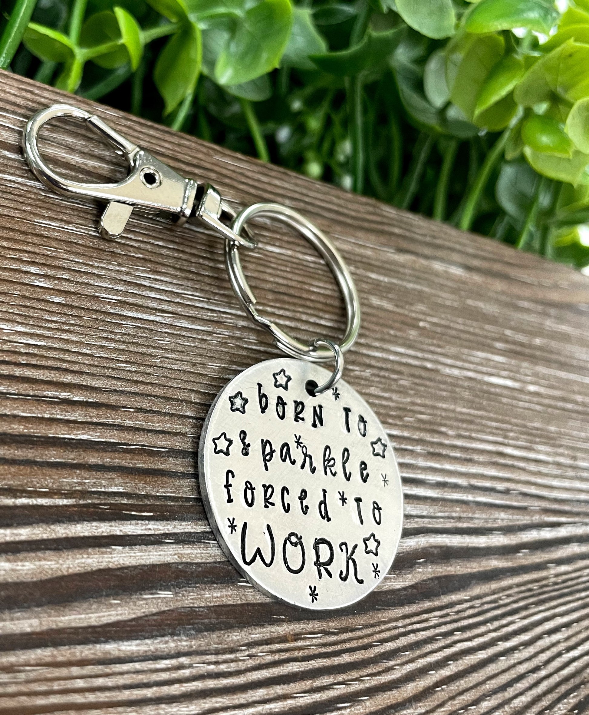 Born to Sparkle Forced to Work Snarky Fun Hand Stamped Key Chain - Handmade by Marlayna