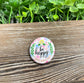 Be Happy, Laurel Leaves Graphic Art Button / Pin 1.25” - Handmade by Marlayna