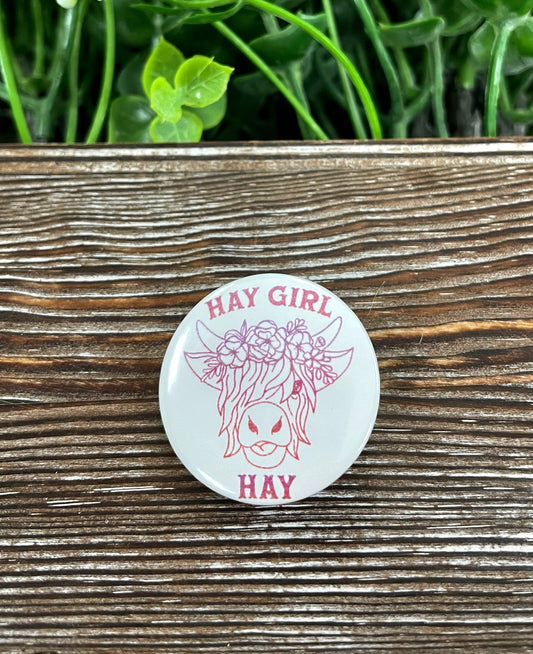 Hay Girl, Highland Cow Graphic Art Button / Pin 1.25” - Handmade by Marlayna