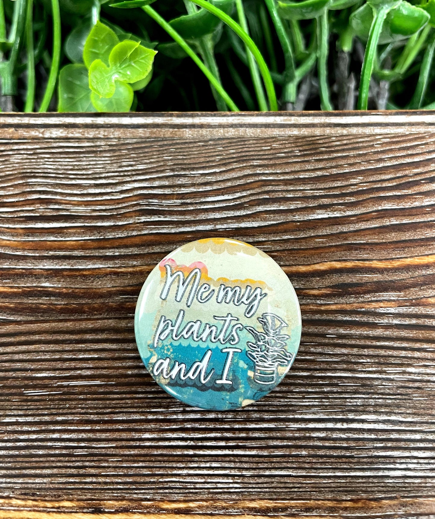 Plant Lover Graphic Art Button / Pin 1.25” - Handmade by Marlayna