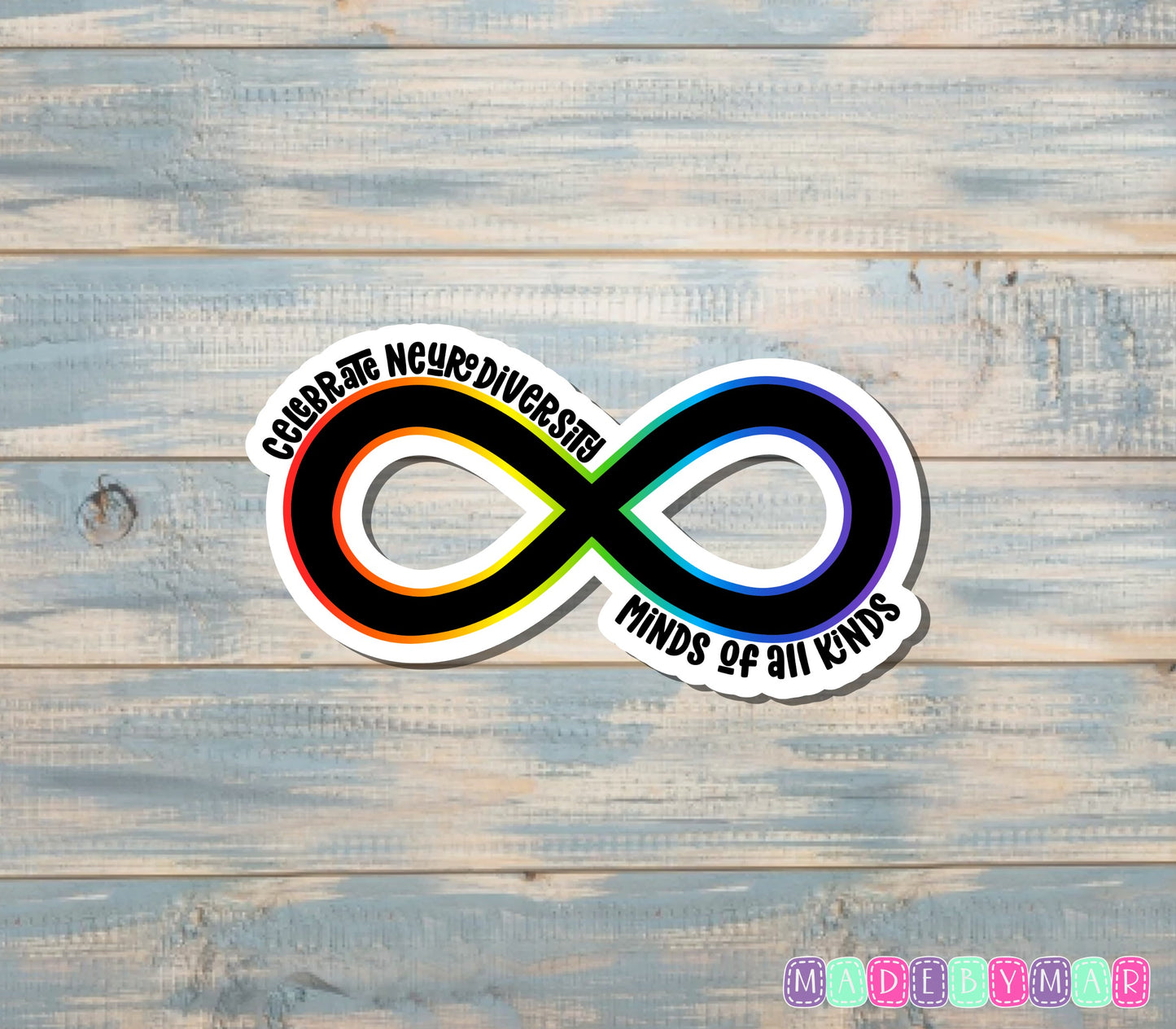 Celebrate Neurodiversity Minds of all kinds Sticker, Infinity |Sticker or Magnet