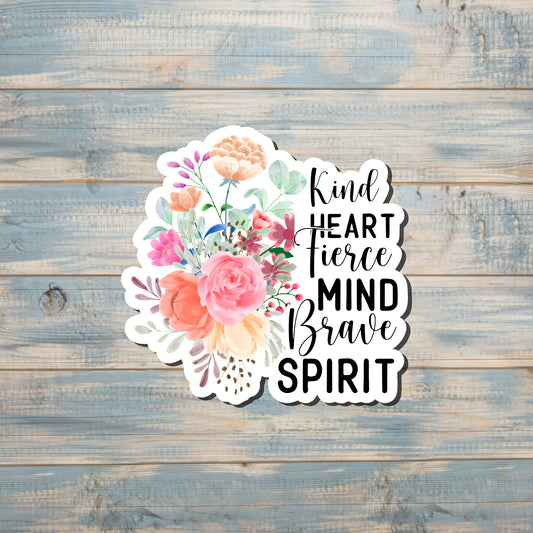 Kind Fierce Brave Sticker, Floral Flowers Sticker, Inspire Motivate, Love Plants Garden, Water Bottle Decal |Sticker or Magnet