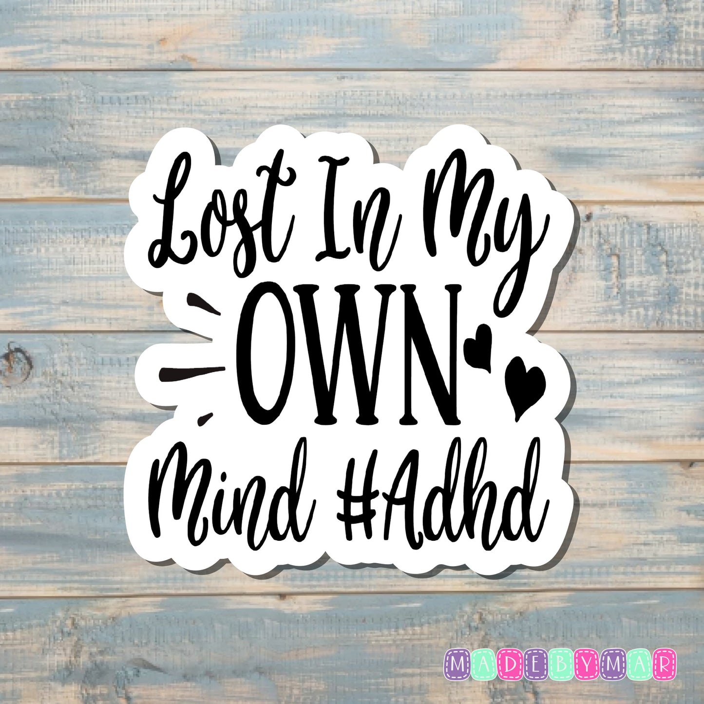 Lost in my Own Mind |Sticker or Magnet | ADHD