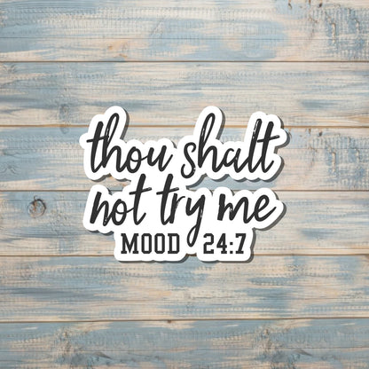 Mood Sticker, Die Cut Vinyl Sticker, Boho Fun, Water Resistant, Snarky Sarcasm Witty Quote, Funny Saying |Sticker or Magnet