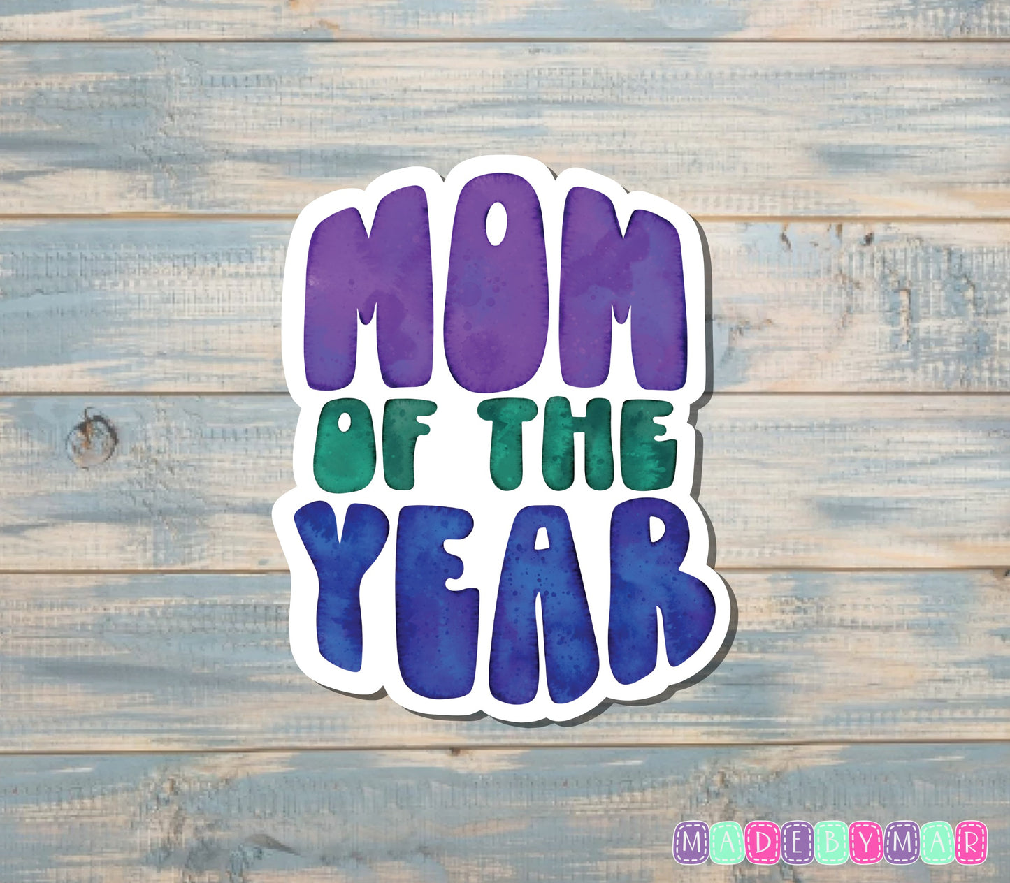 Mom of the Year Sticker |Sticker or Magnet