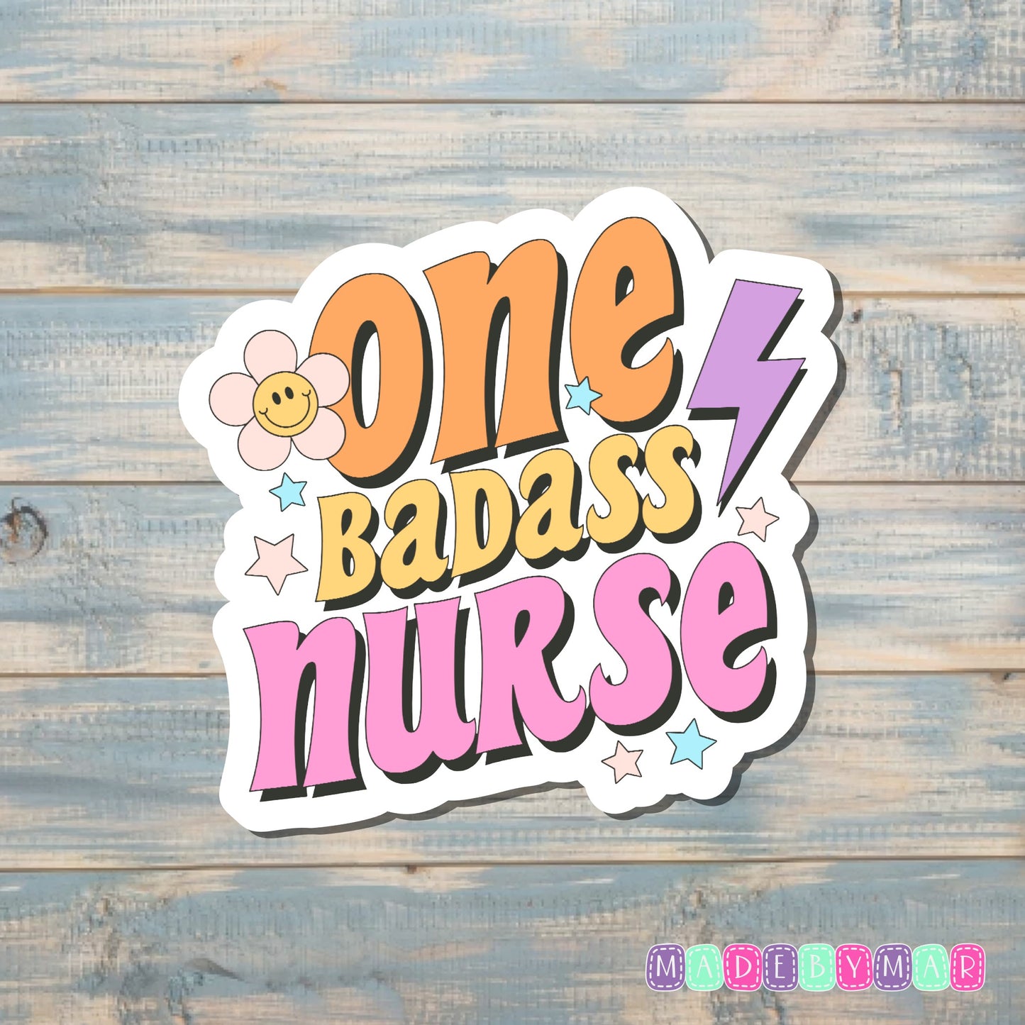 One Badass Nurse |Sticker or Magnet