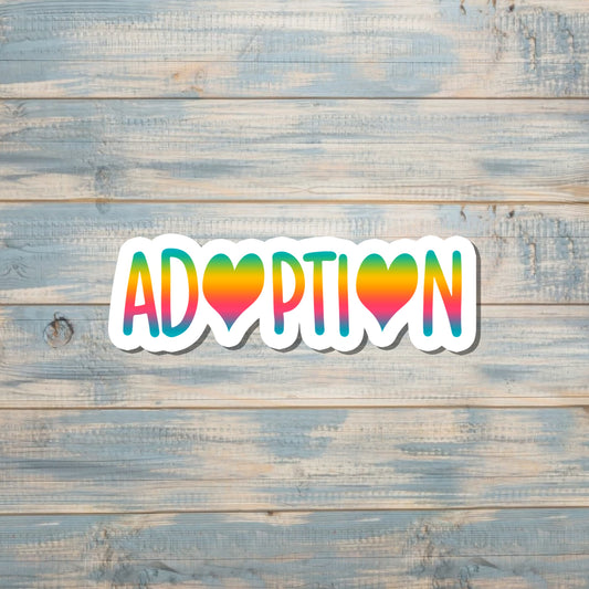 Adoption Sticker Love, Die Cut Sticker, Graphic Art Sticker, Vinyl, Inspire Motivate |Sticker or Magnet