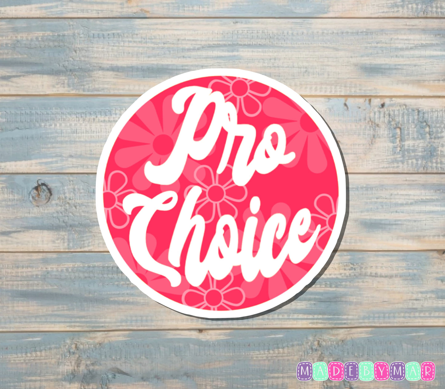 Pro Choice Sticker |Sticker or Magnet