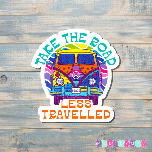 Take the Road Less Traveled |Sticker or Magnet