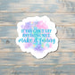 Pastel Watercolor Snarky Quote, Die Cut Vinyl Sticker, , Boho Fun, Water Resistant |Sticker or Magnet