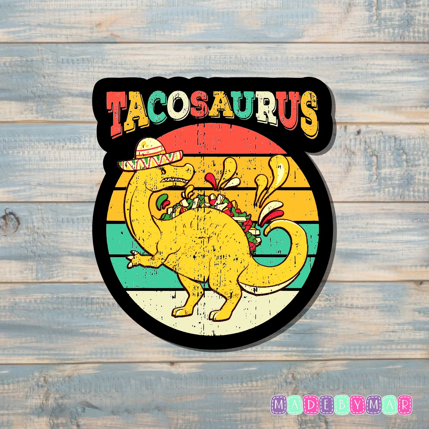 Tacosaurus |Sticker or Magnet |Taco Dinosaur