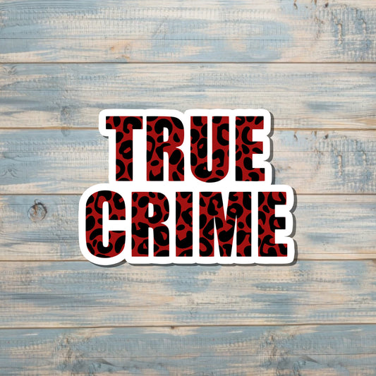 True Crime Sticker, Crime Podcast, Die Cut Sticker, Graphic Art Sticker,  Vinyl Decal |Sticker or Magnet