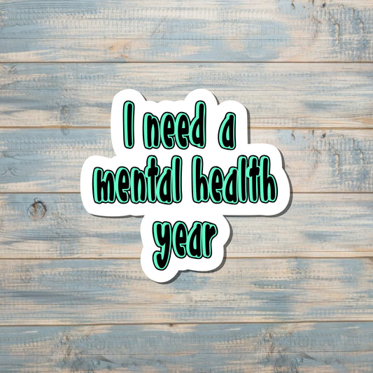 Mental Health Sticker, Funny Adult Humor, Vinyl Decal, Laptop Sticker, Adulting Sticker, Vacation PTO, Gift for Co-Worker |Sticker or Magnet