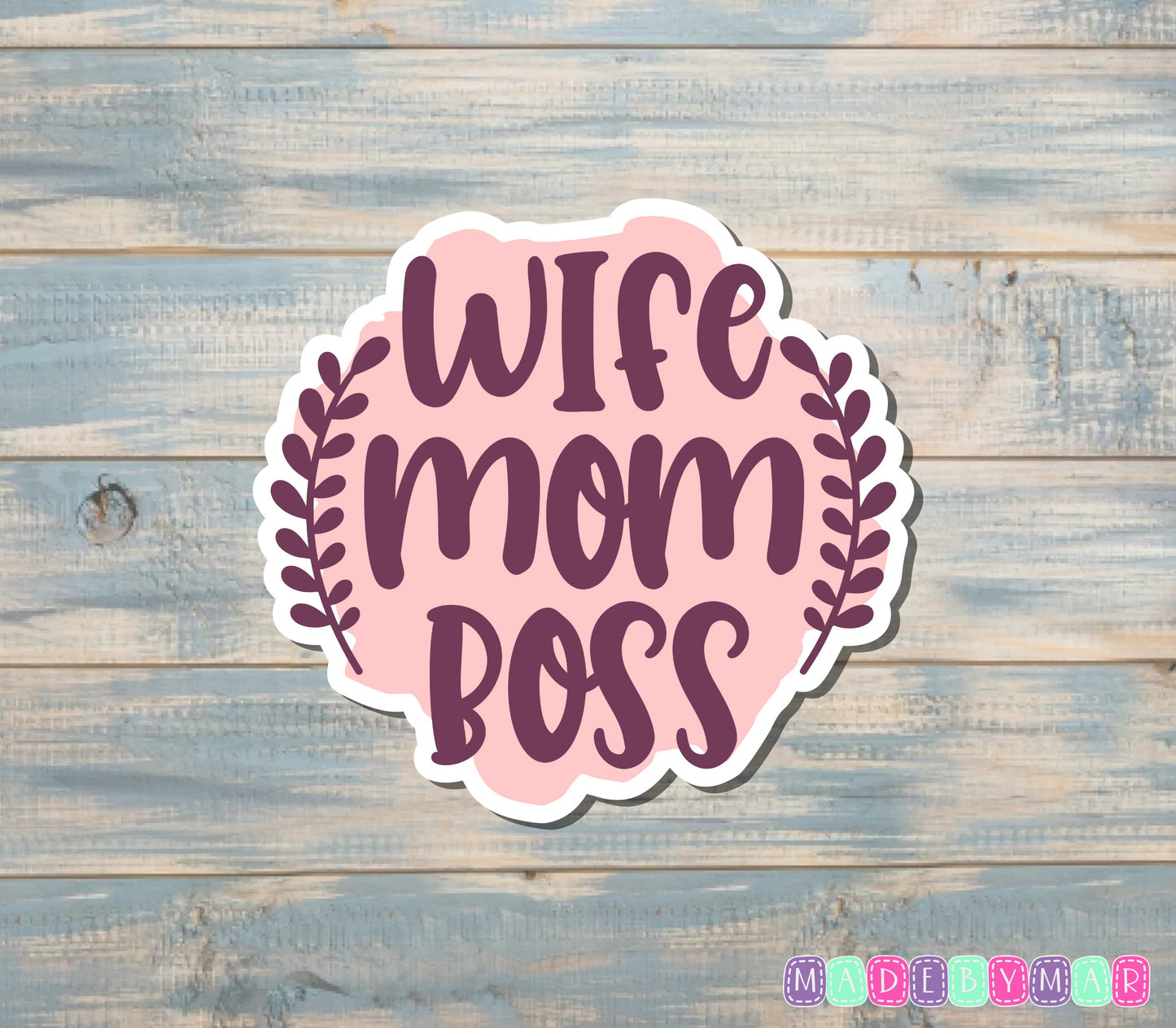 Wife Mom Boss |Sticker or Magnet | Mother's Day