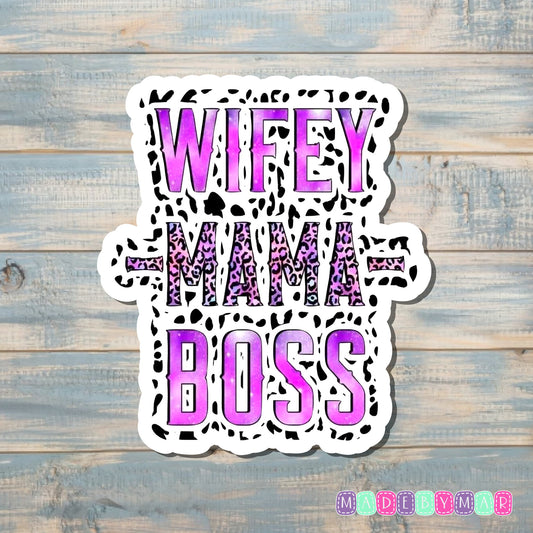 Wifey Mama Boss |Sticker or Magnet | Mother's Day