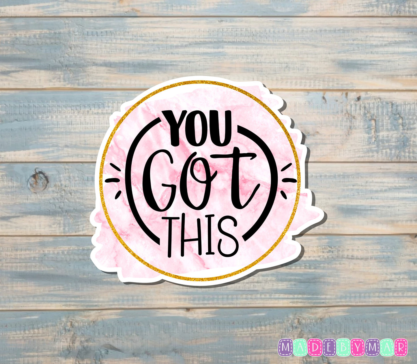 You Got This Sticker |Sticker or Magnet